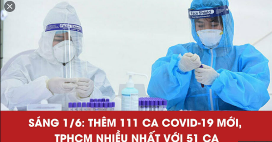 Sáng 1-6: Thêm 111 ca COVID-19 mới, TP.HCM nhiều nhất với 51 ca